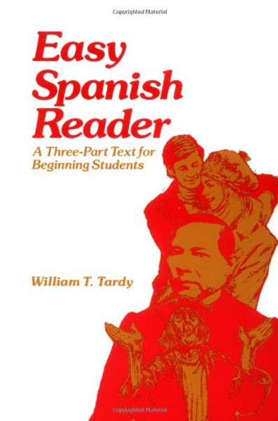 Easy Spanish Reader: A Three-Part Text for Beginning Students