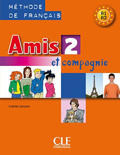 Amis Et Compagnie Level 2 Textbook (English and French Edition)