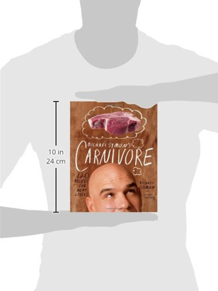 Michael Symon's Carnivore: 120 Recipes for Meat Lovers