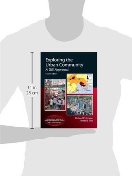 Exploring the Urban Community: A GIS Approach (2nd Edition) (Pearson Prentice Hall Series in Geographic Information Science (Hardcover))