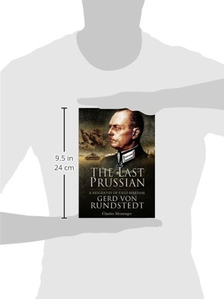 The Last Prussian: A Biography of Field Marshal Gerd von Rundstedt