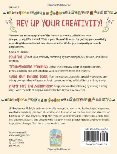The Muse Is In: An Owners Manual to Your Creativity