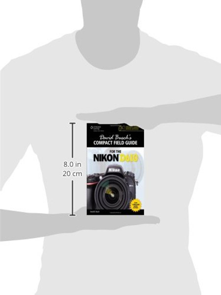 David Busch's Compact Field Guide for the Nikon D610 (David Busch's Digital Photography Guides)