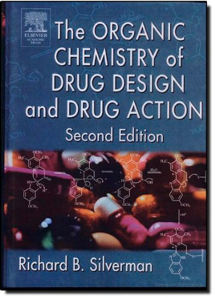 The Organic Chemistry of Drug Design and Drug Action, Second Edition