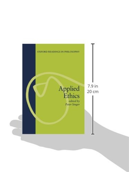 Applied Ethics (Oxford Readings in Philosophy)