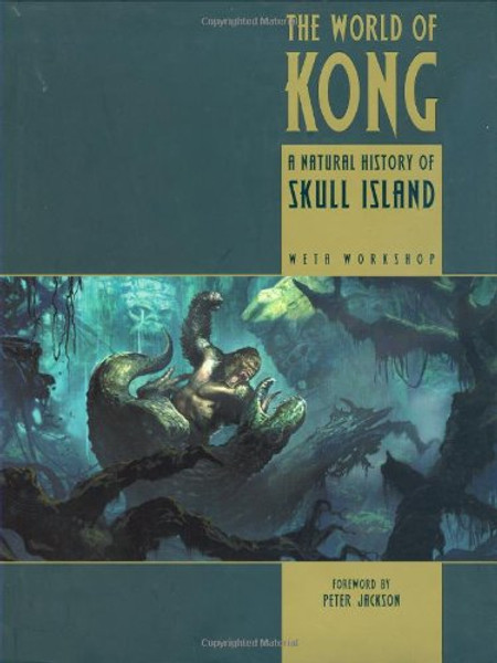 The World of Kong: A Natural History of Skull Island (King Kong)