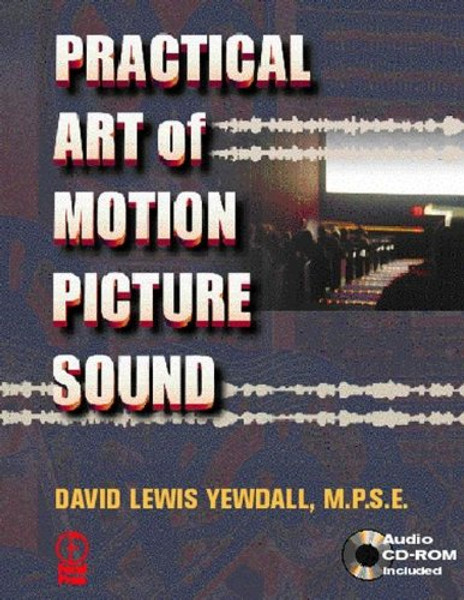 The Practical Art of Motion Picture Sound (Book & CD-ROM)