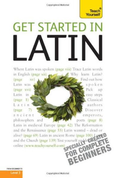 Get Started in Latin with Two Audio CDs: A Teach Yourself Guide (Teach Yourself Language)