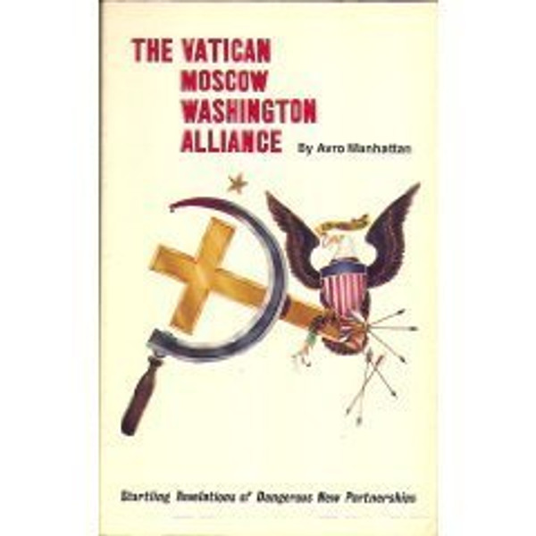 The Vatican Moscow Washington Alliance