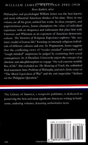 William James : Writings 1902-1910 : The Varieties of Religious Experience / Pragmatism / A Pluralistic Universe / The Meaning of Truth / Some Problems of Philosophy / Essays (Library of America)