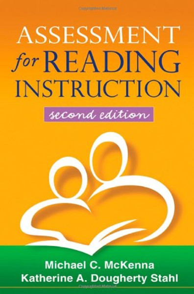 Assessment for Reading Instruction, Second Edition (Solving Problems in the Teaching of Literacy)