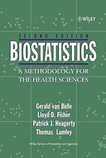 Biostatistics: A Methodology For the Health Sciences