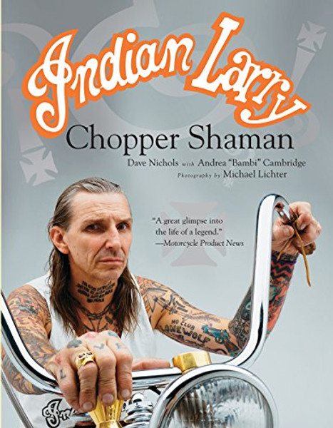 Indian Larry: Chopper Shaman