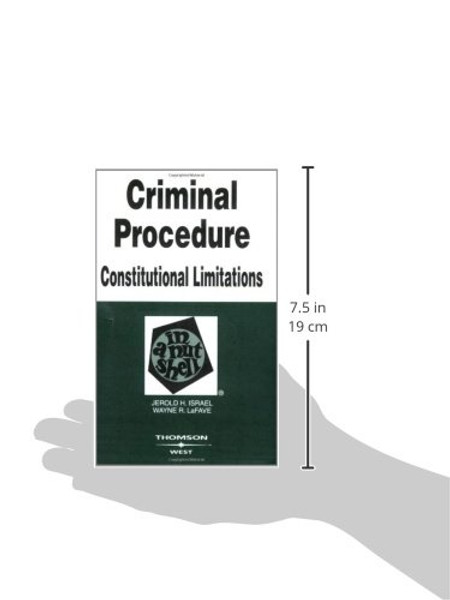 Criminal Procedure: Constitutional Limitations in a Nutshell