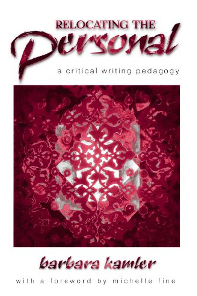 Relocating the Personal: A Critical Writing Pedagogy