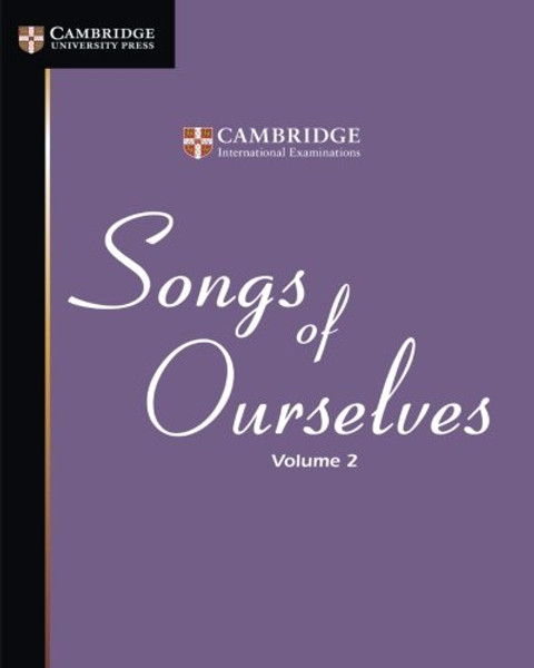 Songs of Ourselves: Volume 2 (Cambridge International IGCSE)