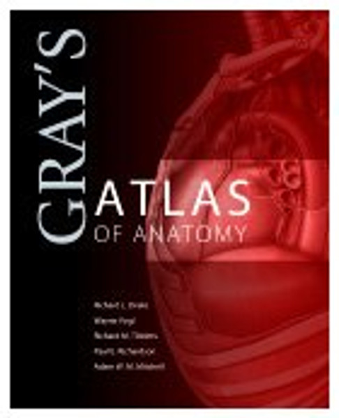 Gray's Atlas of Anatomy, 1e (Gray's Anatomy)