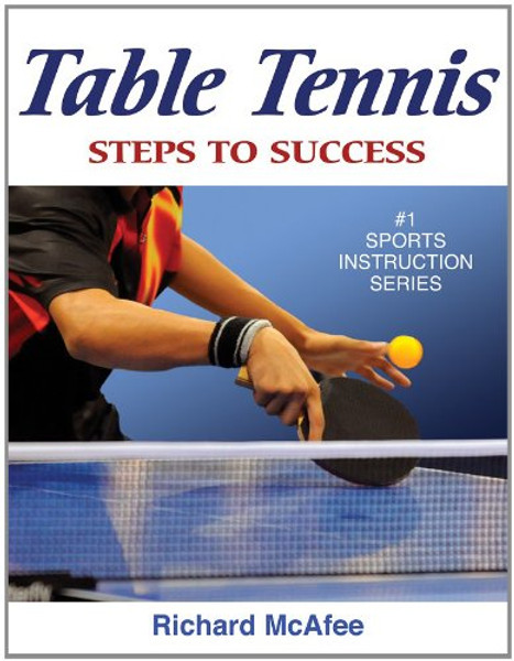 Table Tennis: Steps to Success (Steps to Success Sports Series)