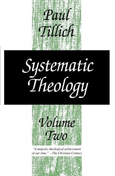Systematic Theology, vol. 2: Existence and the Christ