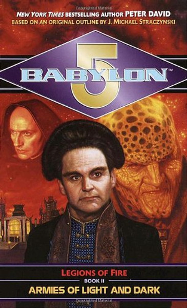 Armies of Light and Dark (Babylon 5: Legions of Fire, Book 2)