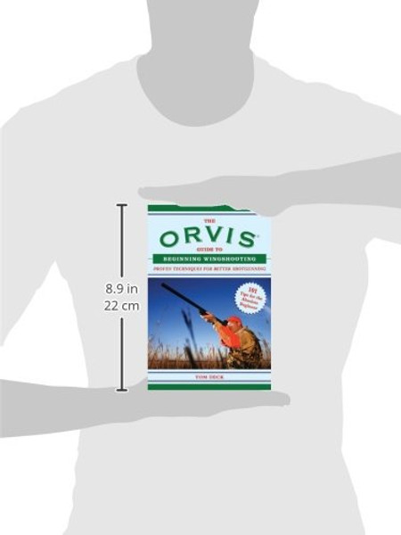 The Orvis Guide to Beginning Wingshooting: Proven Techniques for Better Shotgunning (Orvis Guides)