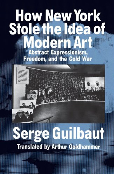 How New York Stole the Idea of Modern Art