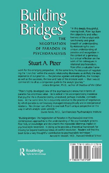 Building Bridges: The Negotiation of Paradox in Psychoanalysis (Relational Perspectives Book Series)