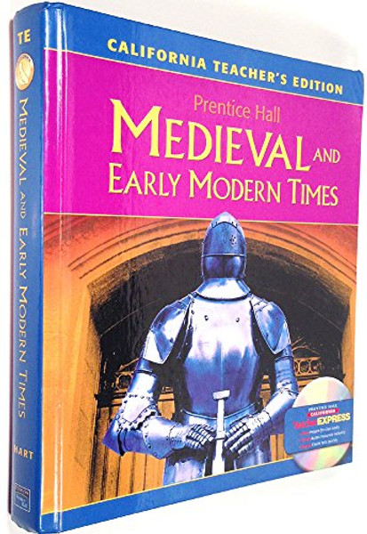 Prentice Hall Medieval and Early Modern Times, California Teacher's Edition