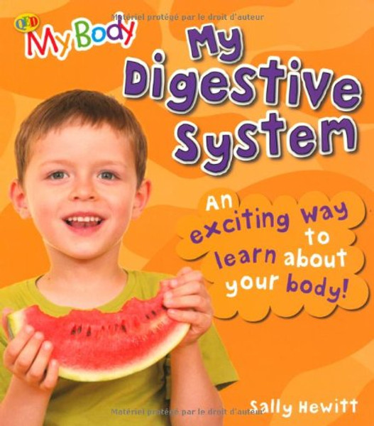 My Digestive System: An Exciting Way to Learn About Your Body (My Body)