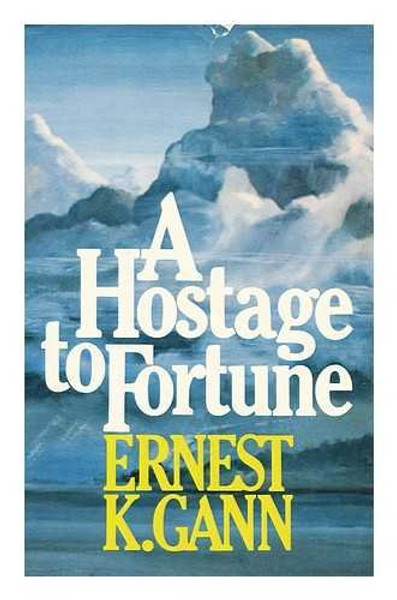 A Hostage to Fortune