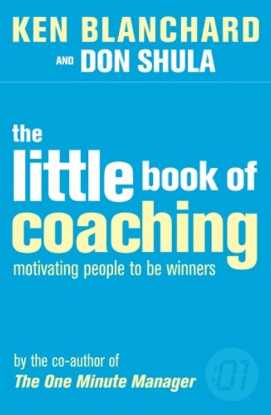 The Little Book of Coaching (The One Minute Manager)