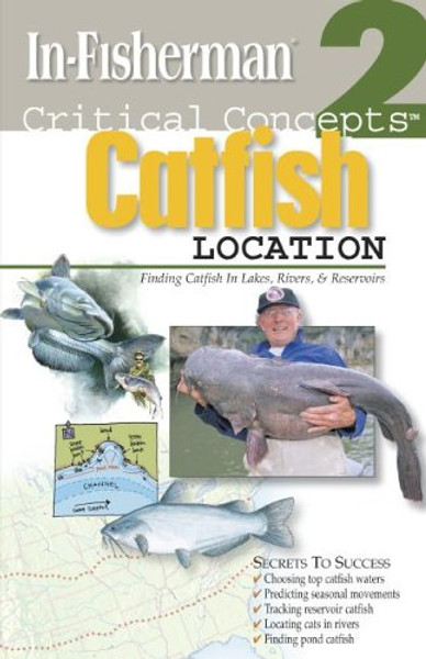 In-Fisherman Critical Concepts 2: Catfish Location Book