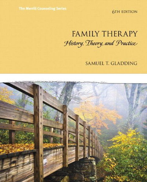 Family Therapy: History, Theory, and Practice (6th Edition)