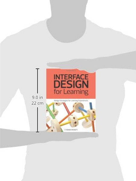 Interface Design for Learning: Design Strategies for Learning Experiences (Voices That Matter)