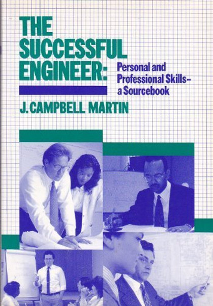 The Successful Engineer: Personal and Professional Skills for Engineers