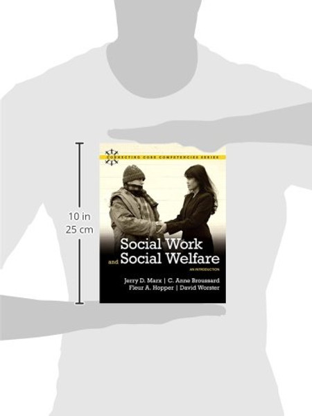 Social Work and Social Welfare: An Introduction with MyLab Social Work and Pearson eText (Connecting Core Competencies)