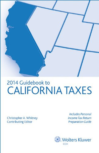 California Taxes, Guidebook to (2014) (Guidebook to California Taxes)