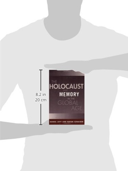 Holocaust And Memory In The Global Age (Politics History & Social Chan)