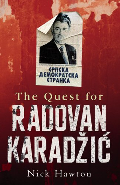 The Quest for Radovan Karadzic