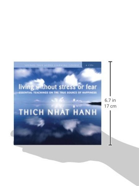 Living Without Stress or Fear: Essential Teachings on the True Source of Happiness