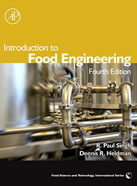 Introduction to Food Engineering, Fourth Edition (Food Science and Technology)