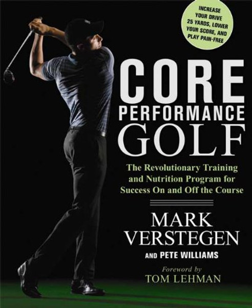 Core Performance Golf: The Revolutionary Training and Nutrition Program for Success On and Off the Course