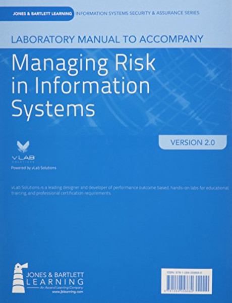 Lab Manual to accompany Managing Risk in Information Systems (Jones & Bartlett Learning Information Systems Security & Assurance)