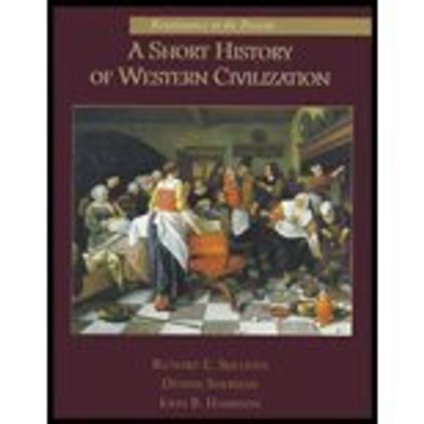 A Short History of Western Civilization: Renaissance to the Present