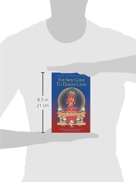 The New Guide to Dakini Land: The Highest Yoga Tantra practice of Buddha Vajrayogini