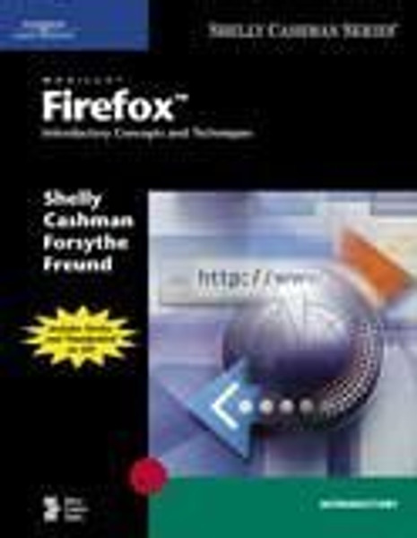 Mozilla Firefox: Introductory Concepts and Techniques (Available Titles Skills Assessment Manager (SAM) - Office 2010)