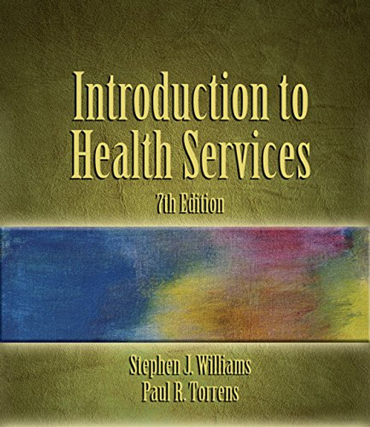 Introduction to Health Services, 7th Edition