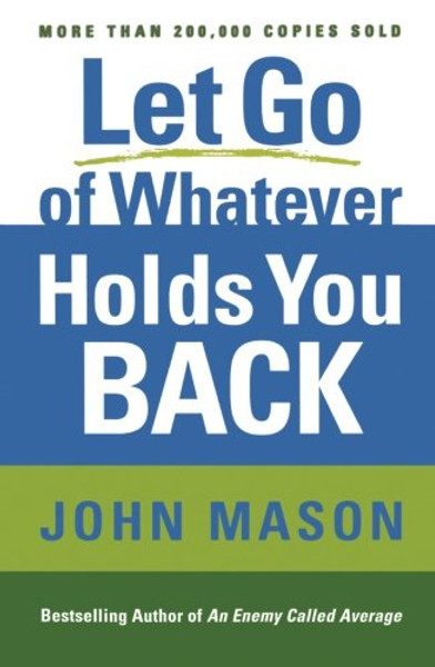 Let Go of Whatever Holds You Back