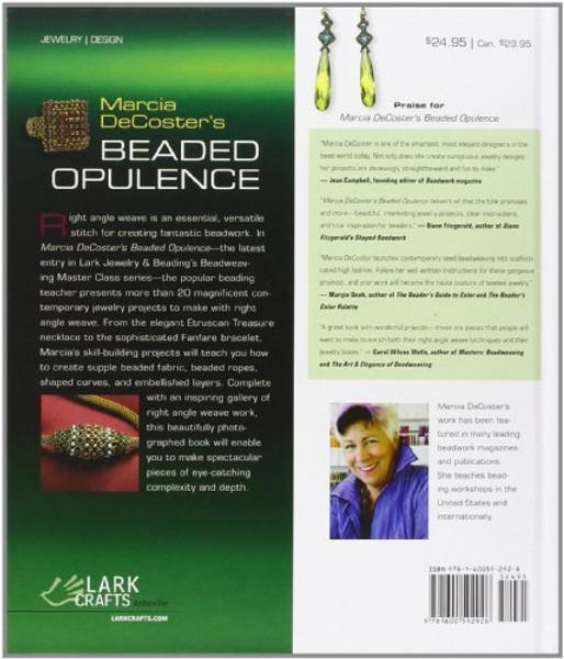Marcia DeCoster's Beaded Opulence: Elegant Jewelry Projects with Right Angle Weave (Beadweaving Master Class Series)
