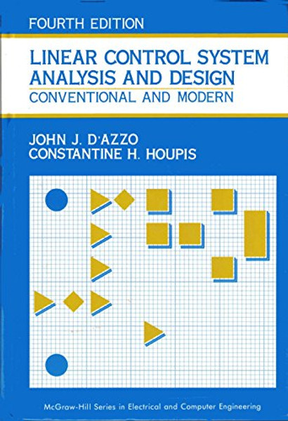 Linear Control System Analysis And Design: Conventional and Modern